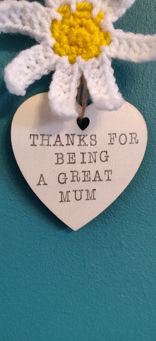 Happy Mother's Day Gift, Mother's Day Flowers, Thanks for Being a Great Mum Wooden Sign, Crochet Daisy Gift, Wooden Heart Gift Plaque